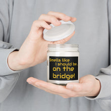 Load image into Gallery viewer, Smells Like I Should Be on the Bridge - Scented Candle, 9 oz - Gift for Him, Gift for Captains, Gift for Her
